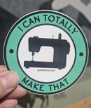 I Can Make That - Domestic Sticker