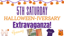5th Saturday Halloween-iversary Extravaganza!