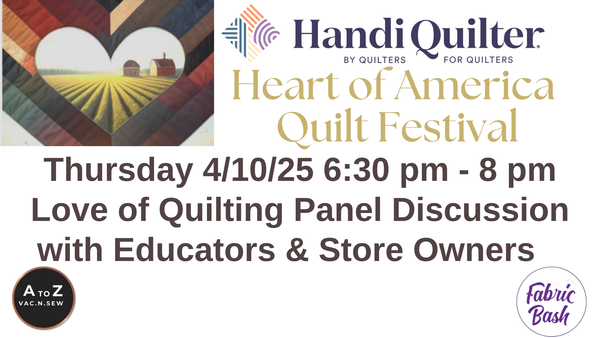 Heart of America Quilt Festival Workshop – Panel Discussion and Quilt Contest Winner (4/10/25 6:30pm - 8pm)