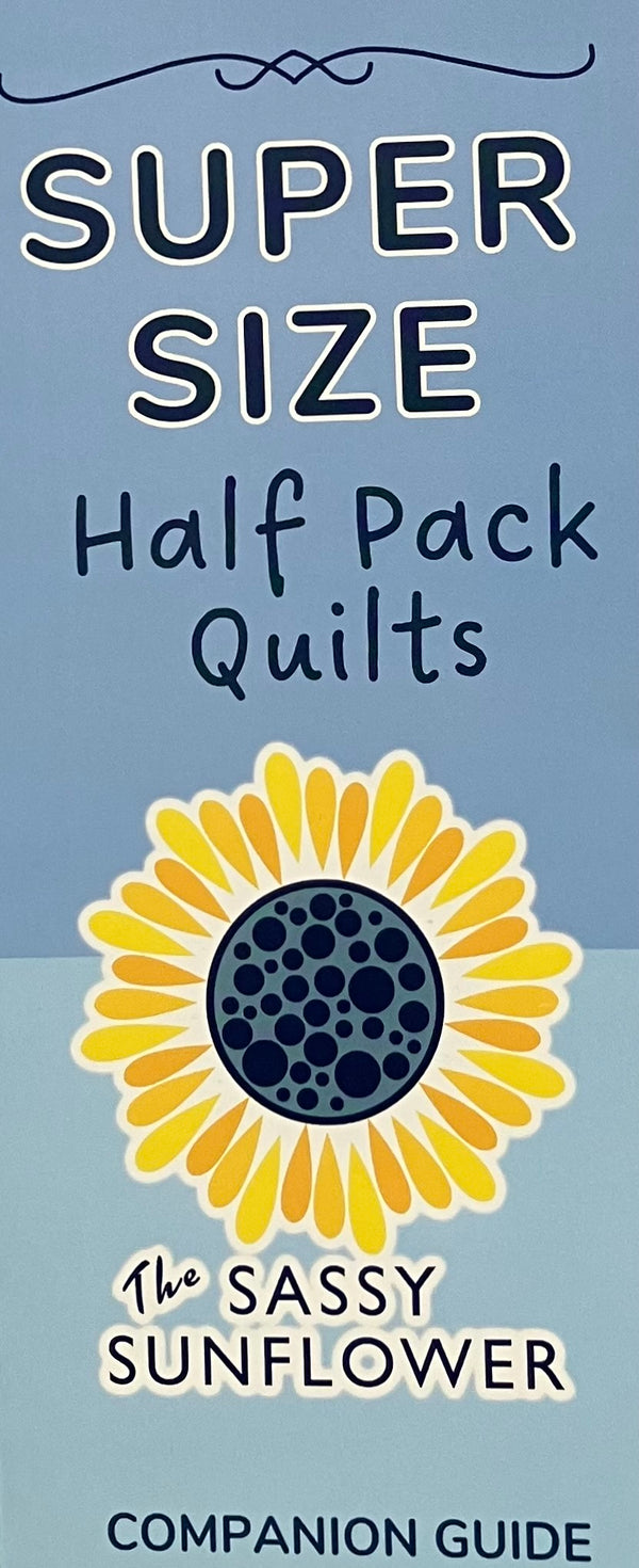 Half Pack Quilts-Super Size Companion Guide