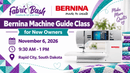 Bernina New Owners Machine Guide Class - Rapid City, South Dakota - Fabric Bash