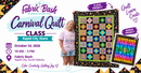Carnival Quilt Kit Class — Rapid City Store - Fabric Bash