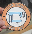 I Can Make That - Longarm Sticker - Fabric Bash