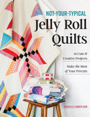Not-Your-Typical Jelly Roll Quilts - Fabric Bash
