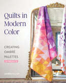 Quilts in Modern Color, Creating Ombré Palettes Book - Fabric Bash