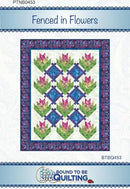 Fenced In Flowers Quilt Kit
